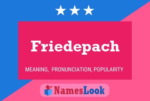 Friedepach Name Poster