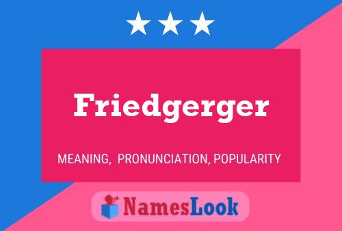 Friedgerger Name Poster