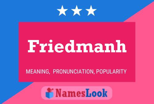 Friedmanh Name Poster