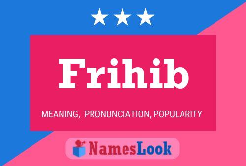 Frihib Name Poster