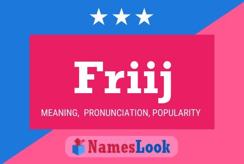 Friij Name Poster