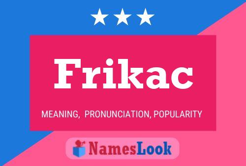 Frikac Name Poster