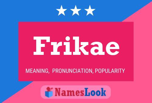 Frikae Name Poster