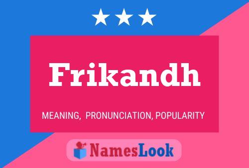 Frikandh Name Poster