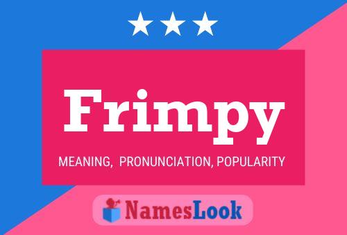 Frimpy Name Poster