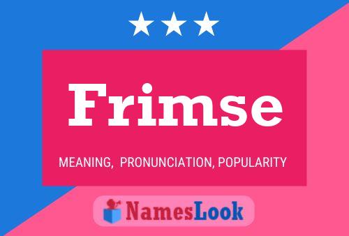 Frimse Name Poster