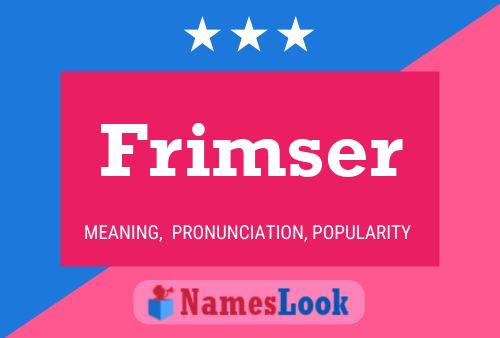 Frimser Name Poster