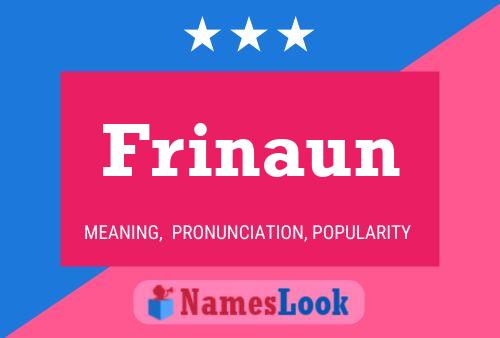 Frinaun Name Poster