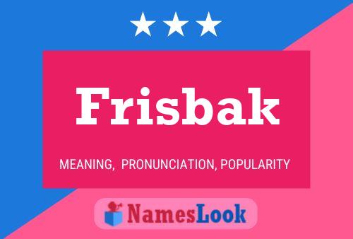 Frisbak Name Poster