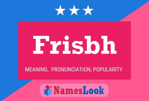 Frisbh Name Poster