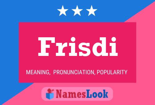 Frisdi Name Poster