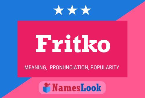 Fritko Name Poster