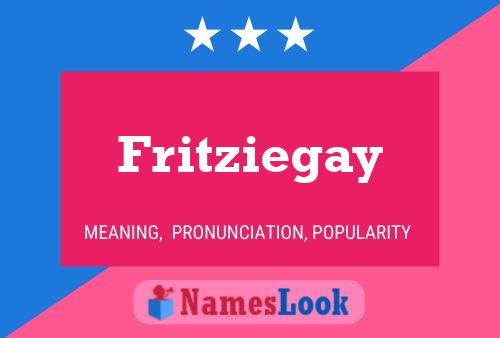 Fritziegay Name Poster