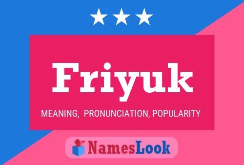 Friyuk Name Poster