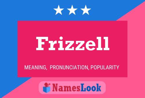 Frizzell Name Poster