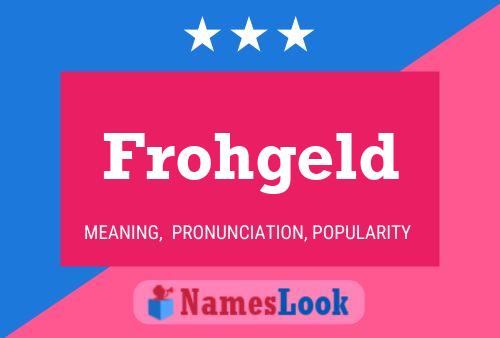 Frohgeld Name Poster