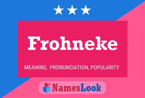 Frohneke Name Poster