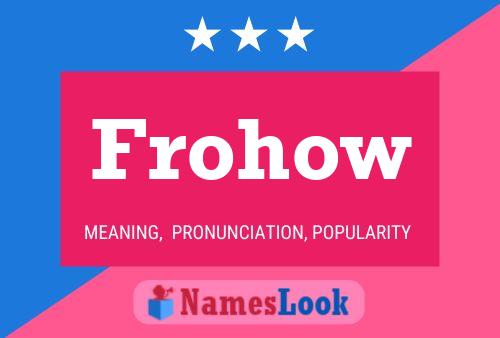 Frohow Name Poster