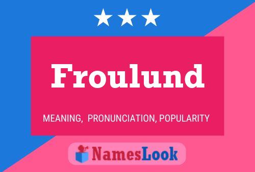 Froulund Name Poster