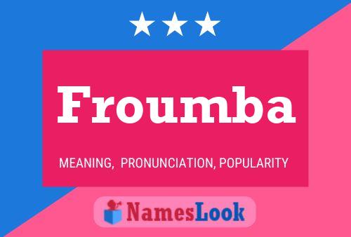 Froumba Name Poster