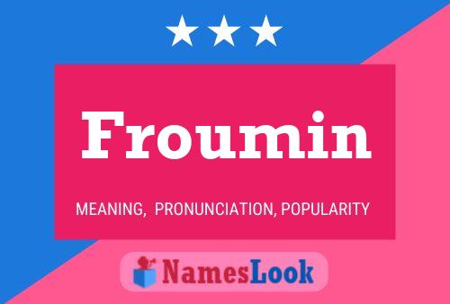 Froumin Name Poster