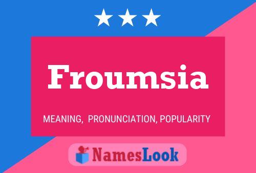 Froumsia Name Poster