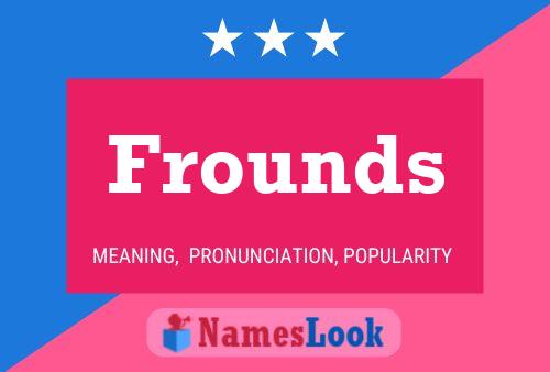 Frounds Name Poster