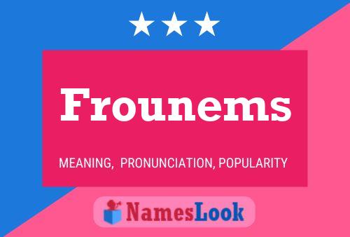 Frounems Name Poster