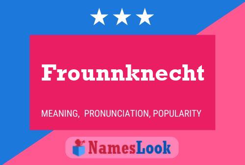 Frounnknecht Name Poster