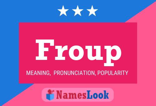 Froup Name Poster