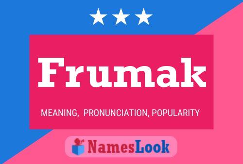 Frumak Name Poster