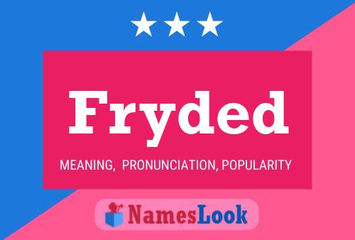 Fryded Name Poster