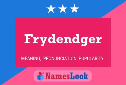 Frydendger Name Poster