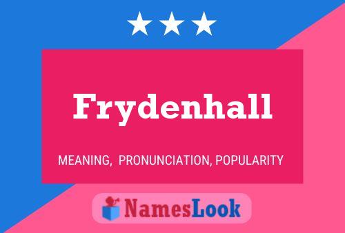 Frydenhall Name Poster