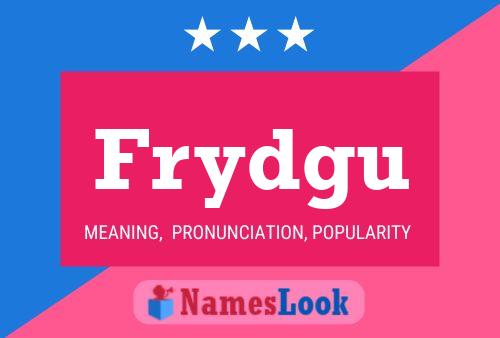 Frydgu Name Poster