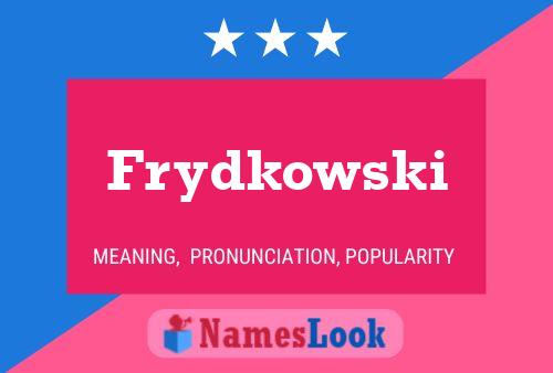 Frydkowski Name Poster