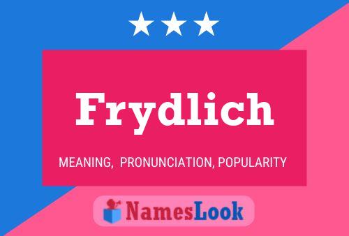 Frydlich Name Poster