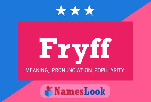 Fryff Name Poster