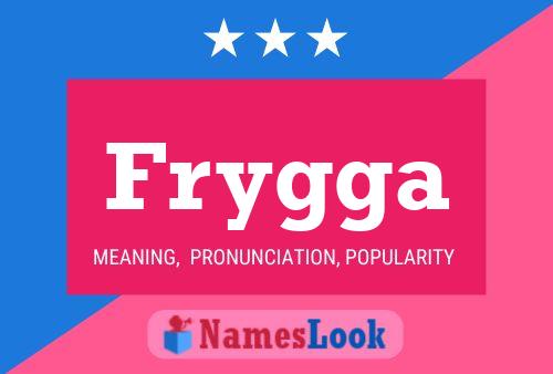 Frygga Name Poster