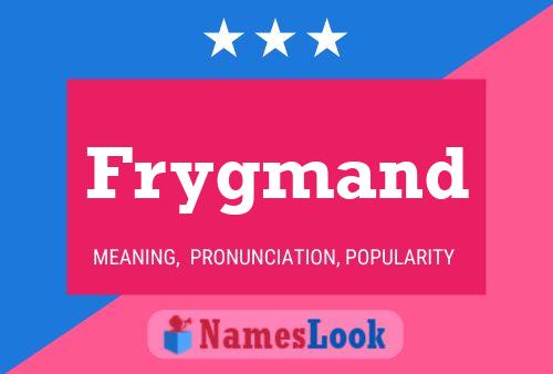 Frygmand Name Poster