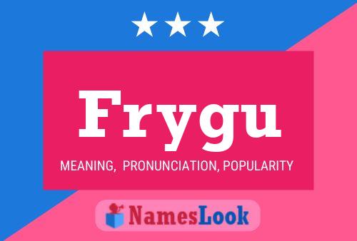 Frygu Name Poster