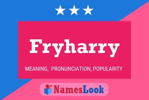 Fryharry Name Poster