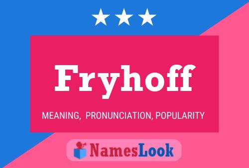 Fryhoff Name Poster