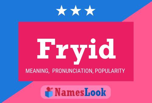 Fryid Name Poster