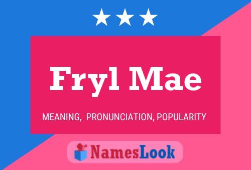 Fryl Mae Name Poster