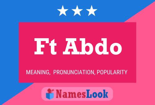 Ft Abdo Name Poster