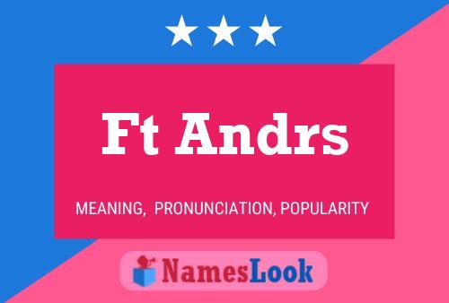 Ft Andrs Name Poster