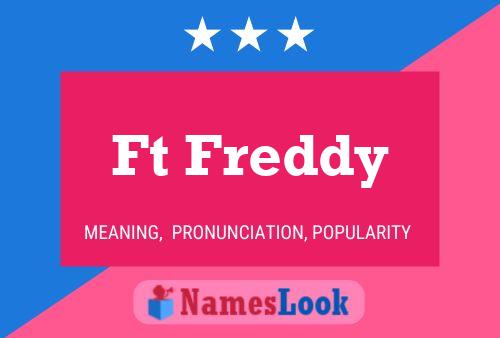 Ft Freddy Name Poster