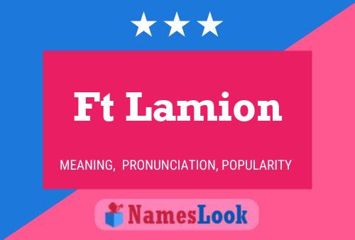 Ft Lamion Name Poster