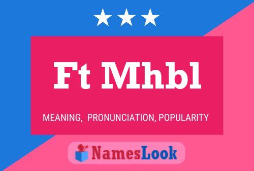 Ft Mhbl Name Poster